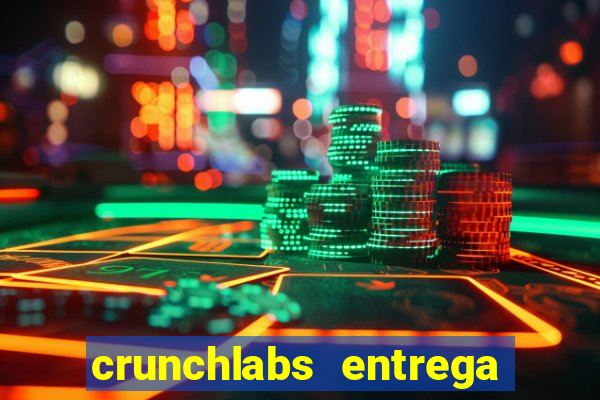 crunchlabs entrega no brasil